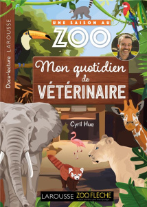 Mon quotidien de vétérinaire - Hue Cyril