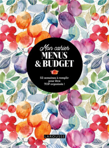 Mon cahier menus & budget. 52 semaines à remplir pour être TOP organisée ! - Jeuge-Maynart Isabelle ; Stora Ghislaine