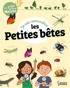Je sais reconnaître les petites bêtes. Mon carnet nature - Gribouille Mary ; Lebrun Sandra
