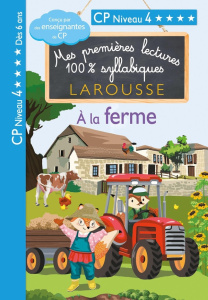 Mes premières lectures 100% syllabiques : A la ferme. CP niveau 4 - Heffner Hélène ; Levallois Giulia ; Stenmark Cécil