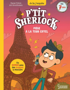 P'tit Sherlock : Piège à la tour Eiffel - Prévot Pascal ; Grootfontein Art ; Croix Laurence