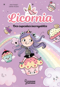 Licornia : Des cupcakes incroyables - Punset Ana ; Vicedo Diana ; Trévise Claire