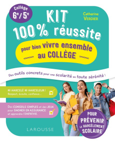 Kit 100% réussite pour bien vivre ensemble au collège. Collège 6e/5e - Verdier Catherine