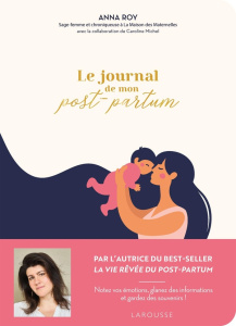 Le journal de mon post-partum - Roy Anna ; Michel Caroline