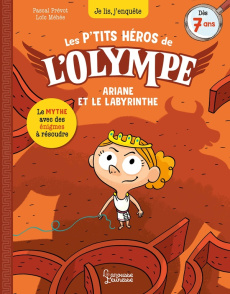 Les p'tits héros de l'Olympe : Ariane et le labyrinthe - Prévot Pascal ; Méhée Loïc