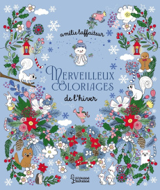 Merveilleux coloriages de l'hiver - Laffaiteur Amélie