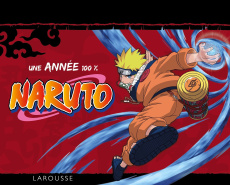 Une année 100% Naruto - Kishimoto Masashi