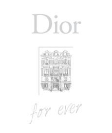 Dior for ever. Edition revue et augmentée - Ormen Catherine