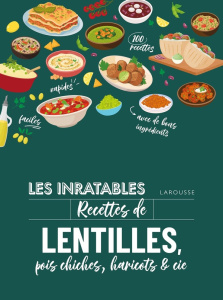 Recettes de lentilles, pois chiches, haricots & co - Lebrun Delphine ; Guerre Isabelle ; Roquefort Clém