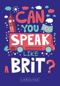Can you speak like a brit ? - COLLECTIF