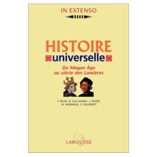 Histoire universelle. Volume 2, Du Moyen Age au siècle des Lumières - Riché Pierre - Guillemain Bernard - Favier Jean -