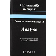 Cours de mathématiques. Tome 2, Analyse - Arnaudiès Jean-Marie ; Fraysse Henri