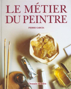 LE METIER DU PEINTRE - GARCIA PIERRE