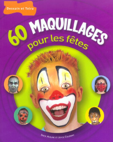 60 maquillages pour les fêtes - Aveline Erick ; Coleman Joyce