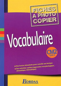 Vocabulaire CM2 Cycle 3. Fiches à photocopier - Grandpierre Dominique ; Scales-Mars Françoise