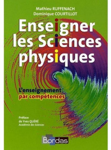 Enseigner les sciences physiques. L'enseignement par compétences - Ruffenach Mathieu ; Quéré Yves