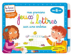 Mes premiers jeux de lettres sur une ardoise. Dès 6 ans - Chiodo Virginie ; Blanquet Amélie