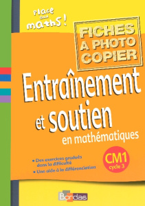 Entraînement et soutien en mathématiques CM1. Fiches à photocopier - Hélayel Josiane ; Fournié Catherine ; Faure Aline