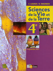 Sciences de la Vie et de la Terre 4e. Programme 2007 - Audebert Vincent ; Baude Denis ; Lizeaux Claude ;