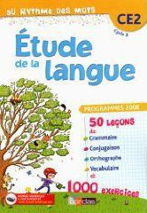Au rythme des mots Etude de la langue CE2. Programmes 2008 - Rubens Fabienne ; Sourimant Céline ; Vautrot Armel