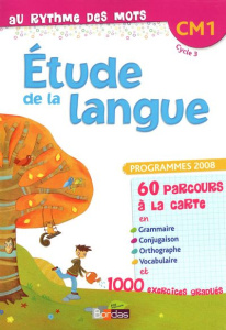 Au Rythme des mots Etude de la langue CM1. Programmes 2008 - Rubens Fabienne ; Sourimant Céline ; Vautrot Armel