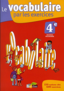 Le vocabulaire par les exercices 4e. Cahier d'exercices, Edition 2011 - Gargallo Thomas