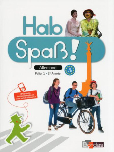 Allemand Palier 1 - 2e année A1-A2 Hab Spass ! - Lansel Elisabeth ; Bally Laetitia ; Camhaji Sibyll