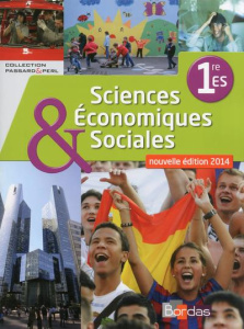 Sciences économiques et sociales 1e ES. Edition 2014 - Passard Cédric ; Perl Pierre-Olivier
