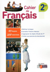 Cahier de français 2de - Harang Julien ; Rochelois Arnaud ; Sorel Mathilde