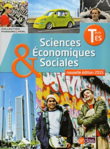 Sciences économiques & sociales Tle ES. Edition 2015 - Passard Cédric ; Perl Pierre-Olivier