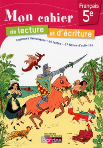 Mon cahier de lecture et d'écriture français 5e. Cahier d'exercices, Edition 2015 - Carpentier Claude ; Lentieul Hélène ; Guérin-Calle