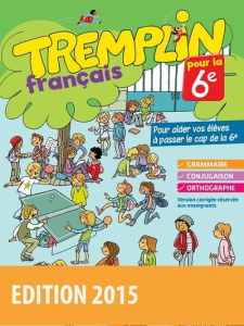 Tremplin pour la 6e Français. Cahier d'activités : leçons guidées, exercices d'application, évaluati - Paul Joëlle