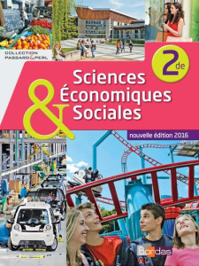 Sciences économiques et sociales 2de. Manuel de l'élève, Edition 2016 - Passard Cédric ; Perl Pierre-Olivier ; Beaupied An