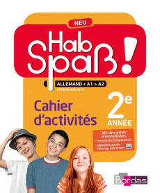 Allemand 2e année Hab spass ! neu. Cahier d'activités élève, Edition 2016 - Lansel Elisabeth ; Bally Laetitia ; Camhaji Sibyll