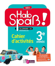 Allemand 3e Cycle 4 LV2 Hab Spass ! Neu. Cahier activités élève, Edition 2016 - Lansel Elisabeth ; Bally Laetitia ; Camhaji Sibyll