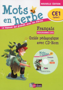 Français CE1 Mots en herbe. Guide pédagogique, Edition 2016, avec 1 CD-ROM - Grumel Odile ; Cosson Marie-Christine ; Dérian Chr