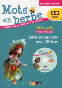 Français CE2 Mots en herbe. Guide pédagogique, Edition 2016, avec 1 CD-ROM - Vautrot Armelle ; Adad Danièle ; Chafaa Laurence