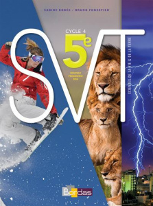 SVT 5e Cycle 4. Manuel de l'élève, Edition 2017 - Bobée Sabine ; Forestier Bruno