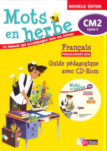 Français CM2 Mots en herbe. Guide pédagogique, Edition 2017, avec 1 CD-ROM - Vautrot Armelle