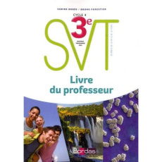 SVT 3e. Livre du professeur, Edition 2017 - Bobée Sabine ; Forestier Bruno