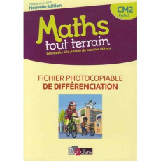 Maths tout terrain CM2. Fichier photocopiable de différenciation, Edition 2018 - Amouyal Xavier ; Brun Jacques ; Errera Alfred ; Te