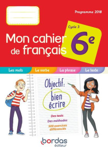 Mon cahier de français 6e cycle 3. Edition 2019 - Le Doré Bénédicte ; Franchet Isabelle-Marie ; Arch