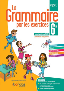 La grammaire par les exercices 6e Cycle 3. Cahier d'exercices, Edition 2021 - Paul Joëlle