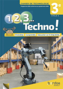 Technologie 3e Cycle 4 1, 2, 3 Techno ! Cahier de Technologie, Edition 2021 - Fantoli Clément ; Desachy Jean-Baptiste ; Burger C