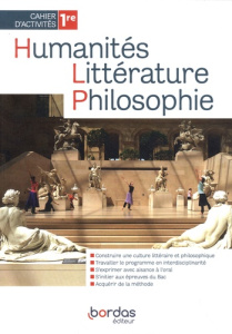 Humanités, Littérature, Philosophie 1re. Cahier d'activités - Benel Ingrid ; Mirsalis Tania ; Egger Fanny ; Deln