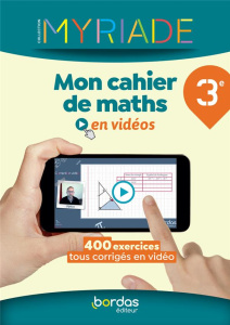 Mon cahier de maths en vidéos 3e Myriade - Boullis Marc ; Montégu Stéphane ; Chouman Khalil