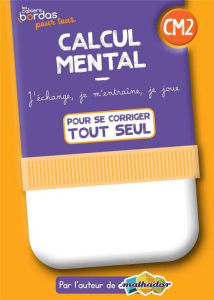 Calcul mental CM2. Cahier corrigé et commenté, Edition 2022 - Trouillot Eric