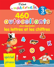 520 autocollants pour apprendre les lettres et les chiffres. Spécial pirates dès 3 ans - Deliot Christelle ; Huette Olivier
