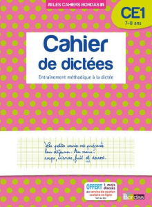 Cahier de dictées CE1 7-8 ans . Entraînement méthodique à la dictée - Olivier Marie-Christine ; Peyrat Jérôme