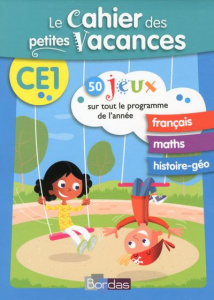 Le cahier des petites vacances CE1 - COLLECTIF